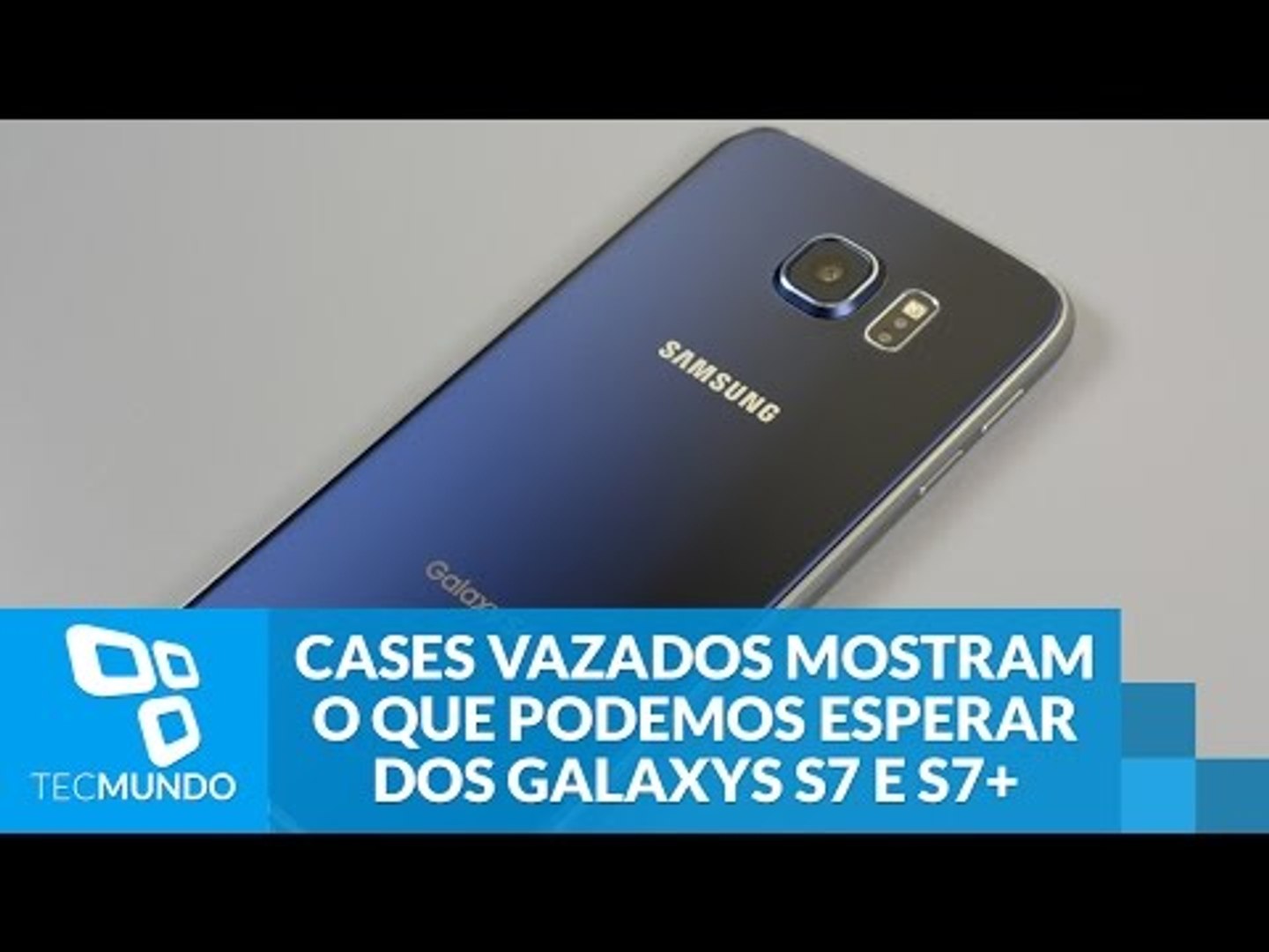 Cases vazados mostram o que podemos esperar dos Galaxys S7 e S7+ [rumor]