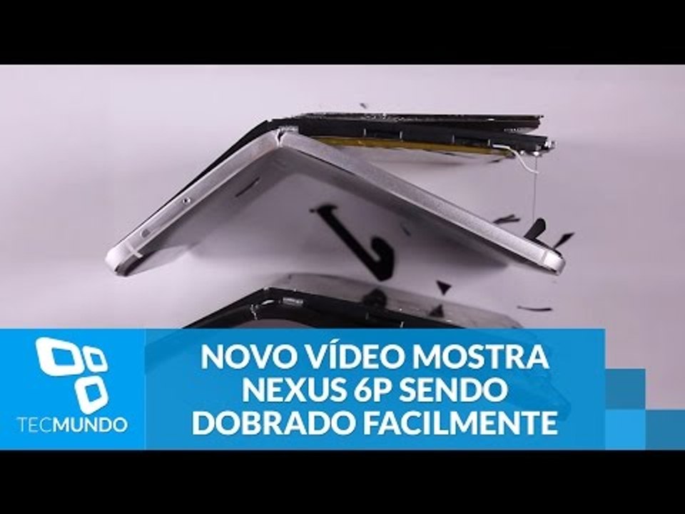 Novo vídeo mostra Nexus 6P sendo dobrado facilmente