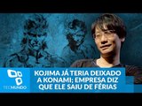 Kojima já teria deixado a Konami de vez; empresa diz que ele saiu de férias