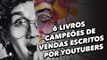 6 livros campeões de vendas escritos por youtubers - TecMundo