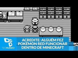 Acredite: alguém fez Pokémon Red funcionar dentro de Minecraft