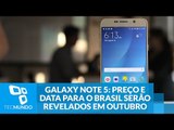 Galaxy Note 5: preço e data para o Brasil serão revelados em 7 de outubro