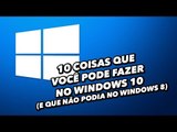 10 coisas que você pode fazer no Windows 10 (e que não podia no Windows 8) [Dicas] - Baixaki