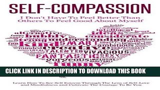 Best Seller Self-Compassion - I Don t Have To Feel Better Than Others To Feel Good About Myself: