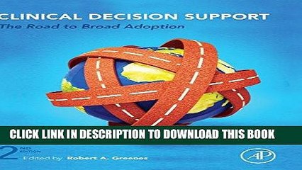 Best Seller Clinical Decision Support, Second Edition: The Road to Broad Adoption Free Read