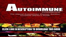 [PDF] AUTOIMMUNE COOKBOOK - The Natural Autoimmune Disease Solution: Autoimmune Diet Cookbook for