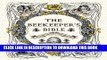 Ebook The Beekeeper s Bible: Bees, Honey, Recipes   Other Home Uses Free Read