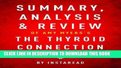 Best Seller Summary, Analysis   Review of Amy Myers s The Thyroid Connection by Instaread Free Read