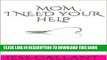 Ebook MOM, I NEED YOUR HELP: A Story of Love and Bent Spoons; Heartbreak, Healing, and Hope Free