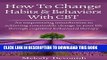 Best Seller How To Change Habits and Behaviors With CBT: An empowering introduction to achieving