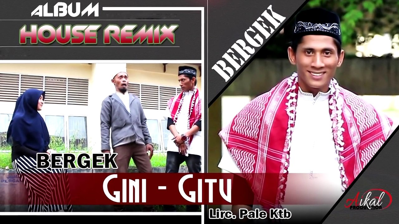 LAGU ACEH TERBARU - BERGEK -  GINI GITU ( Albmum Remix House Bergek Gini - Gitu )