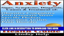 Ebook Anxiety Signs, Symptoms, Diagnosis, Causes and Treatment: Help in Understanding Obsessive