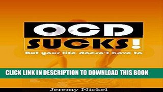 Ebook OCD Sucks!: But your life doesn t have to Free Read