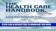 Ebook The Health Care Handbook: A Clear and Concise Guide to the United States Health Care System,