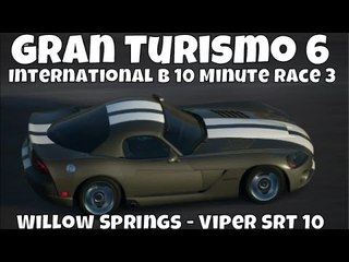 Video herunterladen: Gran Turismo 6 | International B 10 Minute Race 3 | Willow Springs | Dodge Viper SRT10