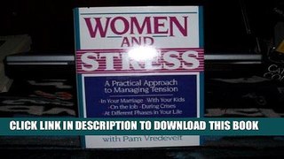 Best Seller Women and Stress: A Practical Approach to Managing Tension Free Read