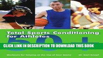 Ebook Total Sports Conditioning for Athletes 50+: Workouts for Staying at the Top of Your Game