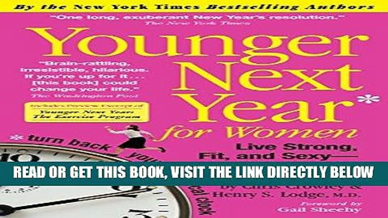 [PDF] Younger Next Year for Women: Live Strong, Fit, and Sexy - Until You re 80 and Beyond Full