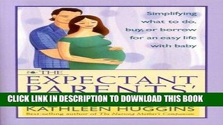 Best Seller The Expectant Parents  Companion: Simplifying What to Do, Buy, or Borrow for an Easy