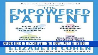 Best Seller The Empowered Patient: How to Get the Right Diagnosis, Buy the Cheapest Drugs, Beat
