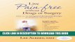 Best Seller Live Pain Free Without Drugs or Surgery: How to use Integrated Positional Therapy to