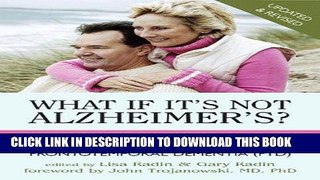 Ebook What If It s Not Alzheimer s?: A Caregiver s Guide to Dementia (Updated   Revised) Free Read