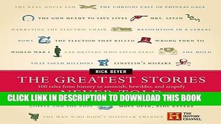 Best Seller The Greatest Stories Never Told: 100 Tales from History to Astonish, Bewilder, and