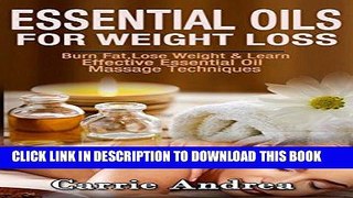 Read Now Essential Oils for Weight Loss:: Burn fat,Lose weight   Learn Effective Essential Oil
