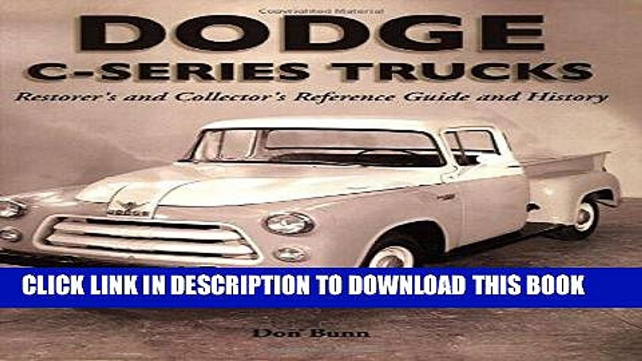 [PDF] Dodge C-Series Trucks: A Restorer s and Collector s Reference Guide and History Popular