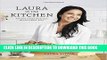 Best Seller Laura in the Kitchen: Favorite Italian-American Recipes Made Easy Free Read