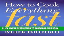 Best Seller How to Cook Everything Fast: A Better Way to Cook Great Food Free Read