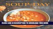 Best Seller Soup of the Day (Williams-Sonoma): 365 Recipes for Every Day of the Year Free Read