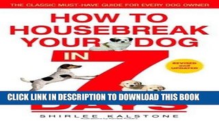 Ebook How to Housebreak Your Dog in 7 Days (Revised) Free Download