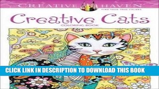 Best Seller Creative Haven Creative Cats Coloring Book (Adult Coloring) Free Read