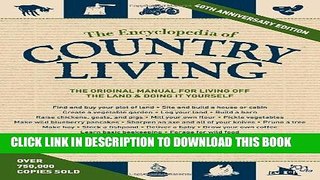 Best Seller The Encyclopedia of Country Living, 40th Anniversary Edition: The Original Manual of