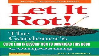 Ebook Let it Rot!: The Gardener s Guide to Composting (Third Edition) (Storey s Down-to-Earth