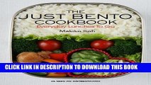 Ebook The Just Bento Cookbook: Everyday Lunches To Go Free Read