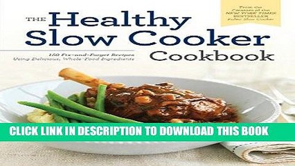 Video herunterladen: Ebook Healthy Slow Cooker Cookbook: 150 Fix-And-Forget Recipes Using Delicious, Whole Food