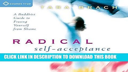 Ebook Radical Self-Acceptance: A Buddhist Guide to Freeing Yourself from Shame Free Read