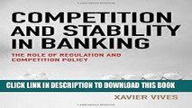 [PDF] Competition and Stability in Banking: The Role of Regulation and Competition Policy Full
