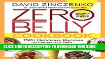 [PDF] Zero Belly Cookbook: 150+ Delicious Recipes to Flatten Your Belly, Turn Off Your Fat Genes,