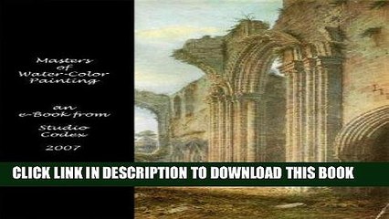 [PDF] Masters of Watercolor Painting (Studio Codex eBooks Book 1) Popular Collection