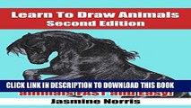 [PDF] Learn to draw animals: How to sketch amazing animals FAST and EASY! Full Collection