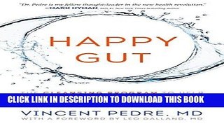[PDF] Happy Gut: The Cleansing Program to Help You Lose Weight, Gain Energy, and Eliminate Pain