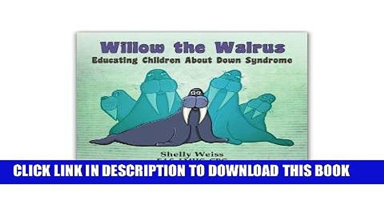[PDF] Willow the Walrus-Educating Children about Down Syndrome Full Collection
