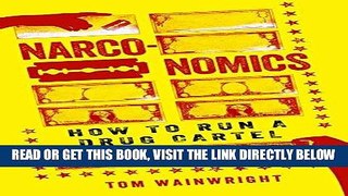 [EBOOK] DOWNLOAD Narconomics: How to Run a Drug Cartel GET NOW