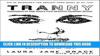 [EBOOK] DOWNLOAD Tranny: Confessions of Punk Rock s Most Infamous Anarchist Sellout PDF