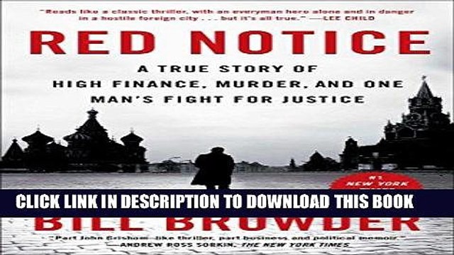 [PDF] Red Notice: A True Story of High Finance, Murder, and One Man s Fight for Justice Popular