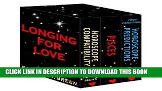 Best Seller Pisces - Longing For Love: Three Horoscope Books in One (Astrology Love Signs Book 12)