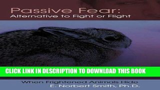 [PDF] Passive Fear: Alternative to Fight or Flight: When frightened animals hide Full Online